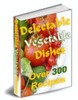 Thumbnail Delectable Vegetable Dishes (The Chef Cookbook) Thumbnail Delectable Vegetable Dishes (The Chef Cookbook)