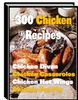Thumbnail 300 Chicken Recipes (The Chef Cookbook) Thumbnail 300 Chicken Recipes (The Chef Cookbook)