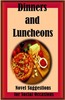 Thumbnail Dinners and Luncheons (The Chef Cookbook) Thumbnail Dinners and Luncheons (The Chef Cookbook)