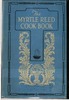 Thumbnail The Myrtle Reed Cookbook (The Chef Cookbook) Thumbnail The Myrtle Reed Cookbook (The Chef Cookbook)