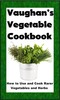 Thumbnail How to Use and Cook Rarer Vegetables (The Chef Cookbook) Thumbnail How to Use and Cook Rarer Vegetables (The Chef Cookbook)