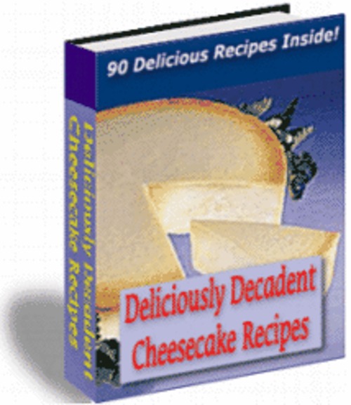 Product picture Deliciously Decadent Cheesecake Recipes (The Chef Cookbook)