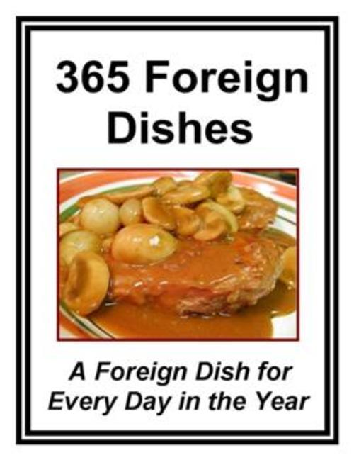 Product picture 365 Foreign Dishes (The Chef Cookbook)