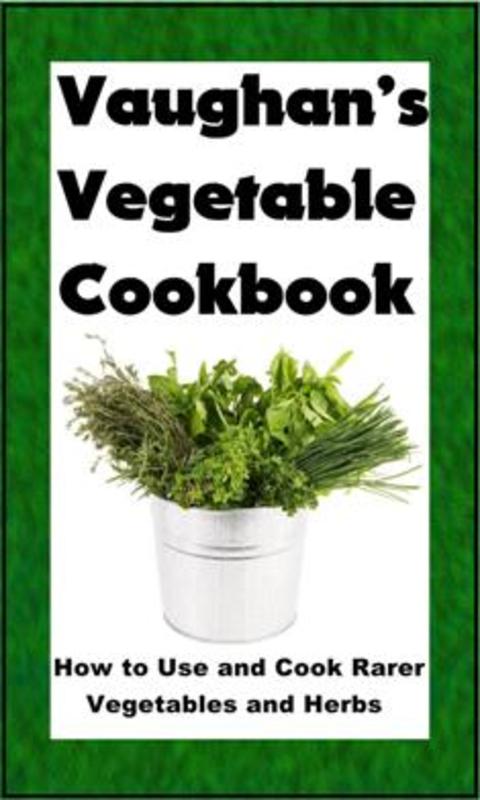 Product picture How to Use and Cook Rarer Vegetables (The Chef Cookbook)
